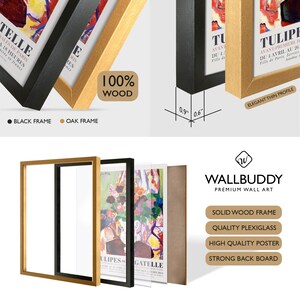 May include: A Wallbuddy wall art set featuring a 100% wood frame in black or oak. The frame has a 0.9 inch depth and 0.6 inch width. The set includes a solid wood frame, plexiglass, a high-quality poster with tulip art, and a strong back board.