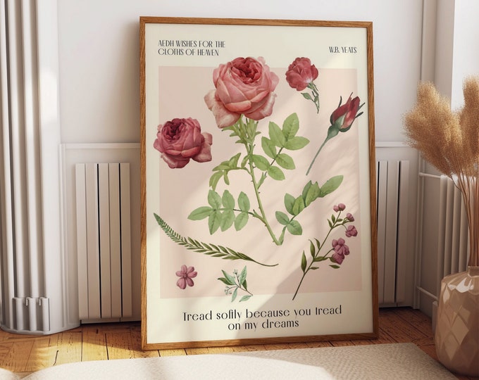 Aesthetic Flower Quotes Wall Decor - 'Tread Softly, for You Tread on My Dreams' by W.B. Yeats - Unique Gift Wall Poster with Literary Charm