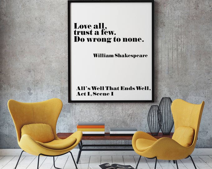 Quote Poster Quotation Poster Literary Poster Shakespeare Love All, Trust A Few, Do Wrong To None Literature Print Literature Poster Art