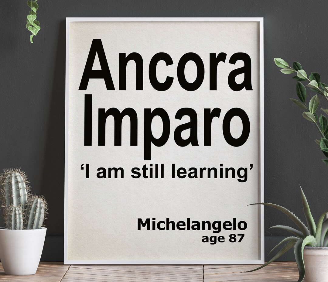 Michelangelo Quote Ancora Imparo I am Still Learning Etsy 日本