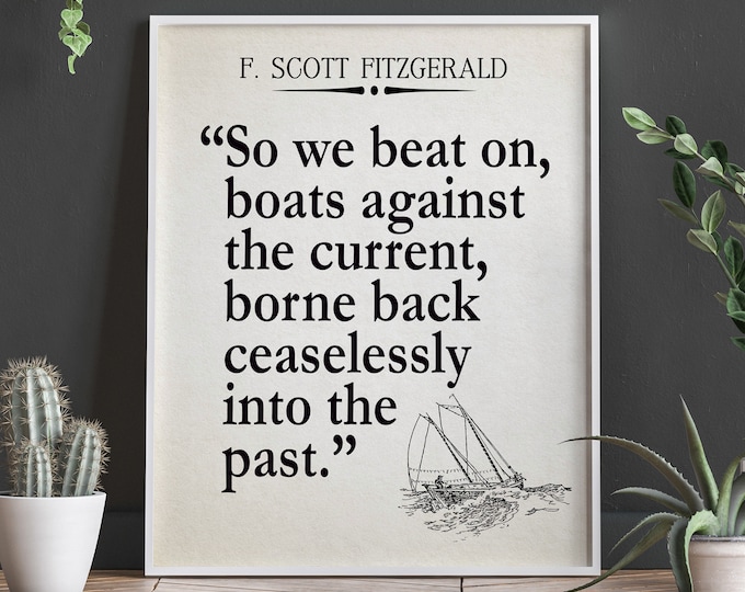 Great Gatsby Quote F Scott Fitzgerald Quote So We Beat On Quote