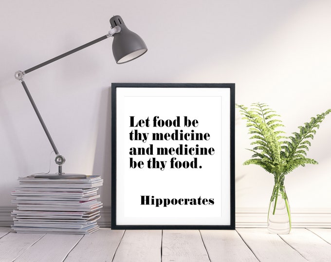 Hippocrates Quote Health Quote Let Food Be Thy Medicine