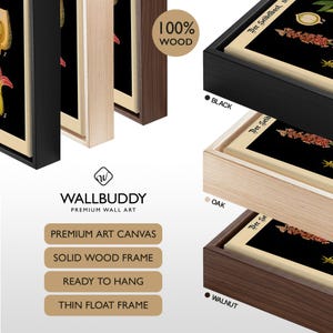May include: A set of three framed canvas wall art pieces featuring botanical illustrations on black backgrounds. The frames are available in black, oak, and walnut finishes. Each piece is a premium art canvas with a solid wood thin float frame.