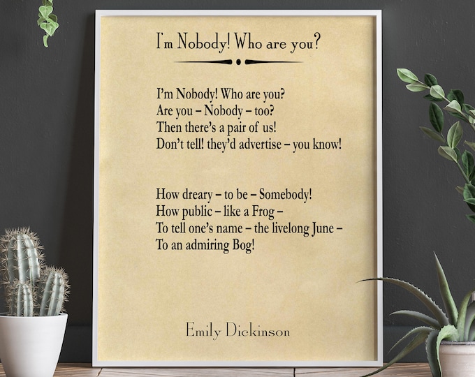 I'm A Nobody Who Are You? Poem by Emily Dickinson Poetry Emily Dickinson Quote Poetry Gift Poem Print Poetry Wall Art Poetry Decor Poem Gift