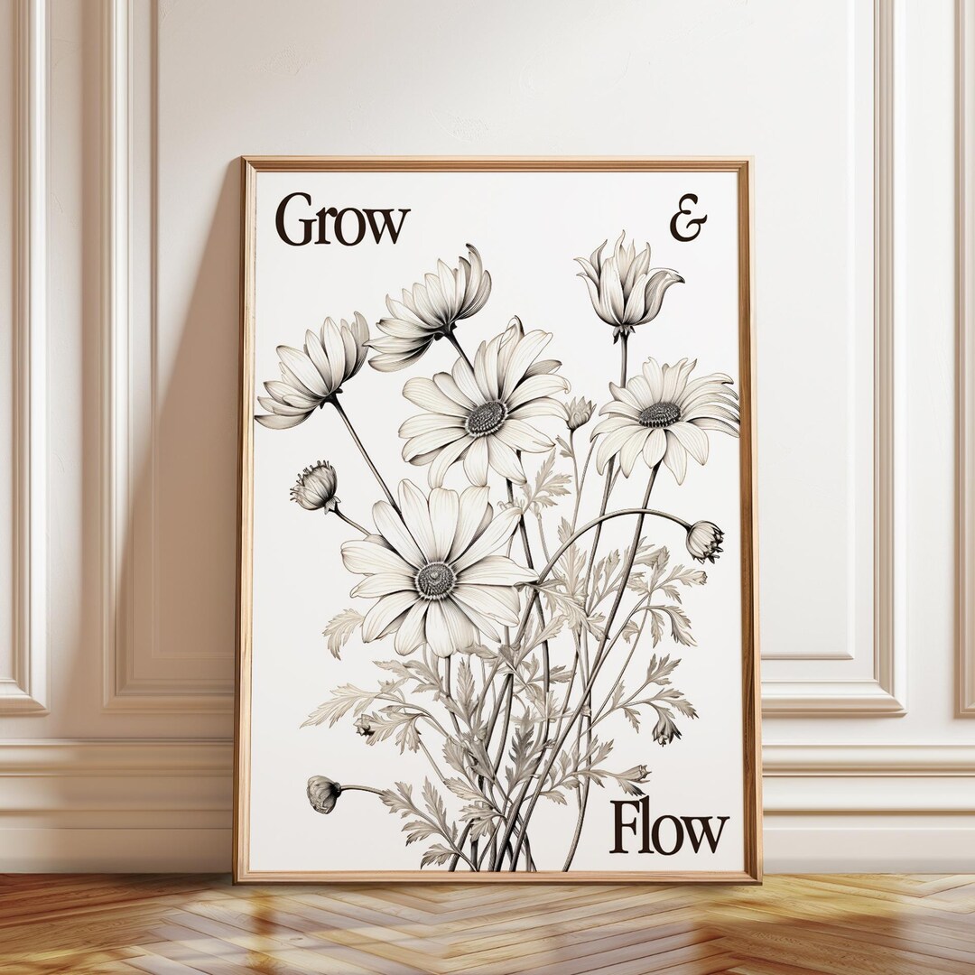 Daisy Flower Inspirational Poster - 'flow and Grow' Minimalist Quote ...