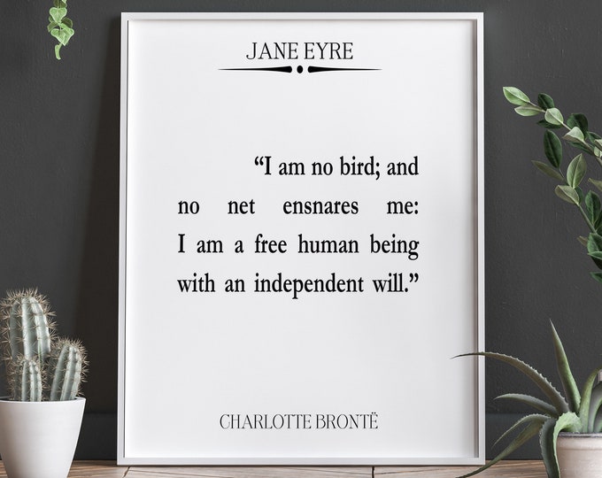 Jane Eyre Quote Strong Woman Quote Independent Women Quote I Am No Bird
