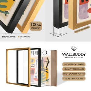May include: A Wallbuddy premium wall art set featuring a solid wood frame in black or oak, plexiglass, a poster, and a back board. The frame has a 0.9 inch depth and 0.6 inch width. The display shows the frame components in an exploded view.