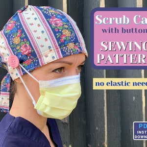 May include: A sewing pattern for a scrub cap with a button fastening. The pattern is for a cap with a floral print and a pink button. The text on the image reads "Scrub Cap with button SEWING PATTERN no elastic needed PDF INSTANT DOWNLOAD".