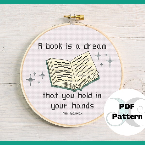 A book is a dream that you hold in your hands | Neil Gaiman quote | Literary cross stitch downloadable PDF pattern | Beginner-Intermediate