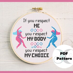 Respect me, My Body, My Choice | Pro-Choice | Body Autonomy | Modern feminist PDF Pattern | Beginner-Intermediate Design
