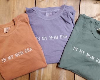 in my mom era shirt, Embroidered Mom Era Shirt, Comfort Colors Tee, mama tshirt,  era, mom Gift tshirt, mom era, Tonal,