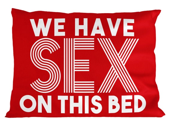 We Have Sex On This Bed Pillow Cushion Funny Joke Marriage Etsy
