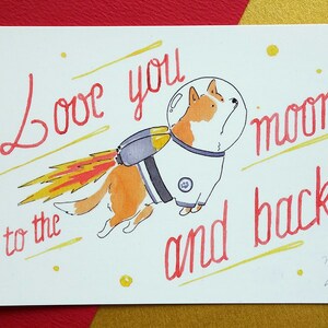 Carte postale de corgi cosmonaute - Love you to the Moon and back - carte postale chien - Carte d'amour - Carte Saint-Valentin