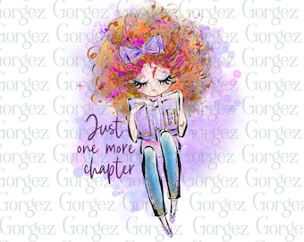 Just one more chapter PNG. Sublimation, girl reading book, book worm, book lover, reading, library, Digital download, Not a Physical Item