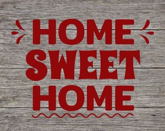 Home sweet home.  SVG cut file . Contains svg, png, dxf  files. Digital download. Cricut. Silhouette. Clip art.