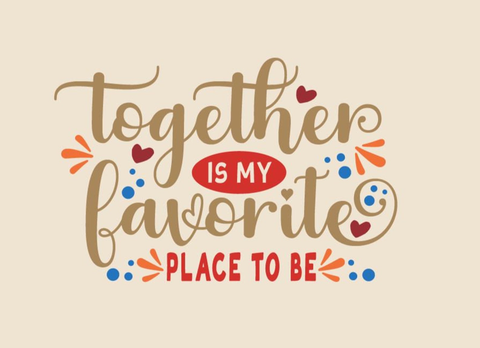Together is My Favorite/favourite Place to Be SVG DXF Png Etsy Ireland