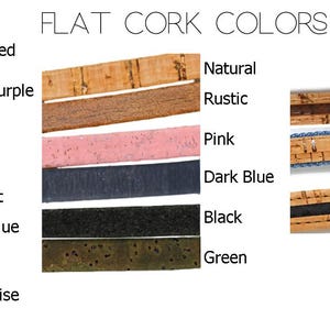 May include: A variety of flat cork strips in various colors and patterns. Colors include red, purple, tile, floral, parquet, light blue, white, and turquoise. Other strips are natural, rustic, pink, dark blue, black, and green. There are also sewn cork strips in brown, denim, and black.