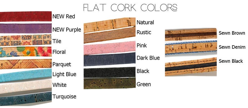 May include: A variety of flat cork strips in various colors and patterns. Colors include red, purple, tile, floral, parquet, light blue, white, and turquoise. Other strips are natural, rustic, pink, dark blue, black, and green. There are also sewn cork strips in brown, denim, and black.