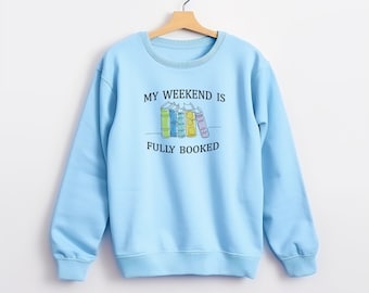 My weekend is booked embroidered sweatshirt, Bookish Hoodie, Book hoodie, Gift for Book Love Hoodie, Cute Embroidered Sweatshirt