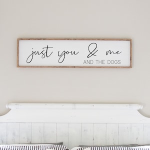 Just you me and the dogs Sign, Dog Parents Gift, Couple with Dog, Dog Lover, Housewarming Gift, Dog Mom, Farmhouse Sign Framed Canvas