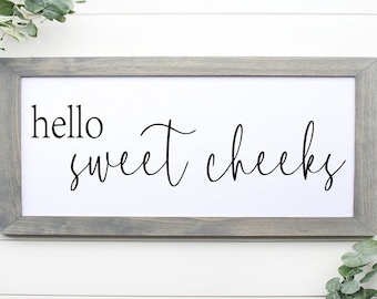 Funny Bathroom Sign, Hello Sweet Cheeks Bathroom Sign, Farmhouse Bathroom Humor Wood Sign, Shelf sitter, Toilet Sign, Bathroom Print