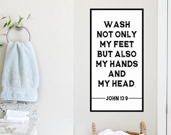 Wall Hanging / Short Bible Verses / Bathroom Decor / Signs / Wash Not Only My Feet It Also My ...