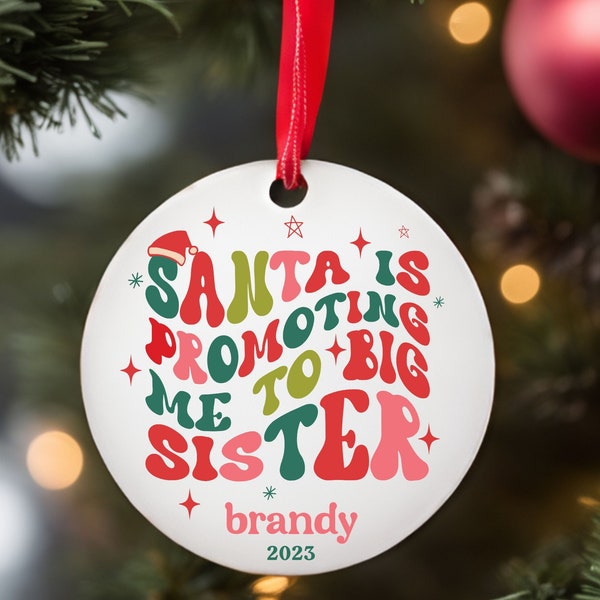 Santa is Promoting me to Big Sister, Personalized Christmas Ornament, Pregnancy Reveal, Christmas Baby Anncouncment, Promoted to Big Sister