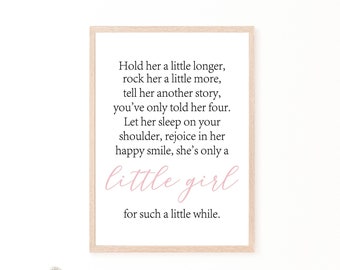 Hold Her A Little Longer Sign, Nursery Wall Decor, Baby Shower Gift, Baby Girl Gift, New Baby Girl Gift Idea, Baby Girl Nursery Print