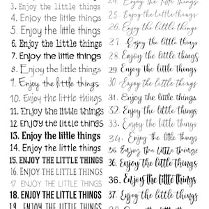 May include: A list of 40 different font styles for the phrase "Enjoy the little things". The fonts range from simple and elegant to bold and playful. The list is numbered from 1 to 40.