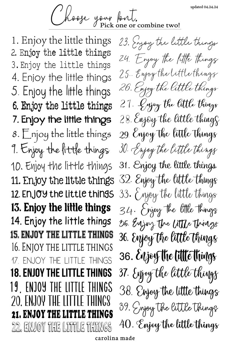 May include: A list of 40 different font styles for the phrase "Enjoy the little things". The fonts range from simple and elegant to bold and playful. The list is numbered from 1 to 40.