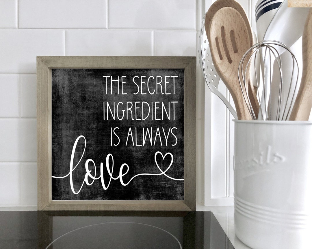 The Secret Ingredient is Always Love Sign, Kitchen Signs, Kitchen Decor ...