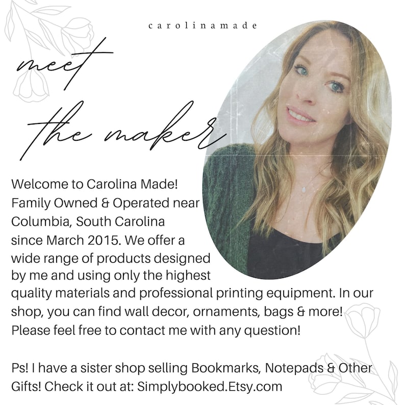 May include: A woman smiles at the camera wearing a green jumper. The text "meet the maker" is in a large, stylised font. The text below reads "Welcome to Carolina Made! Family Owned & Operated near Columbia, South Carolina since March 2015. We offer a wide range of products designed by me and using only the highest quality materials and professional printing equipment. In our shop, you can find wall decor, ornaments, bags & more! Please feel free to contact me with any question! Ps! I have a sister shop selling Bookmarks, Notepads & Other Gifts! Check it out at: Simplybooked.Etsy.com"