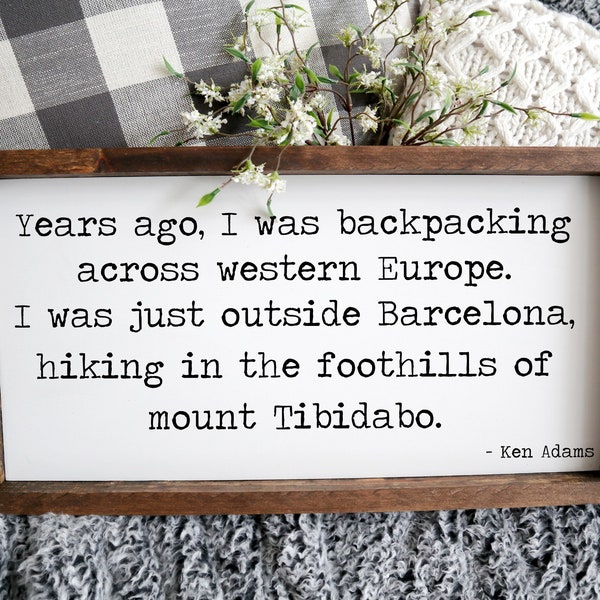 Backpacking through the foothills of Mount Tibidabo Sign, Bedroom Sign, Friends Lover, Gift, Framed Sign, Friends Show, Friends Gift, Joey