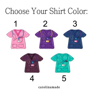 May include: An illustration of five different colored medical scrubs. The scrubs are pink, purple, navy blue, maroon, and teal. Each scrub has a stethoscope, a pocket, and a name tag. The text "Choose Your Shirt Color" is at the top.