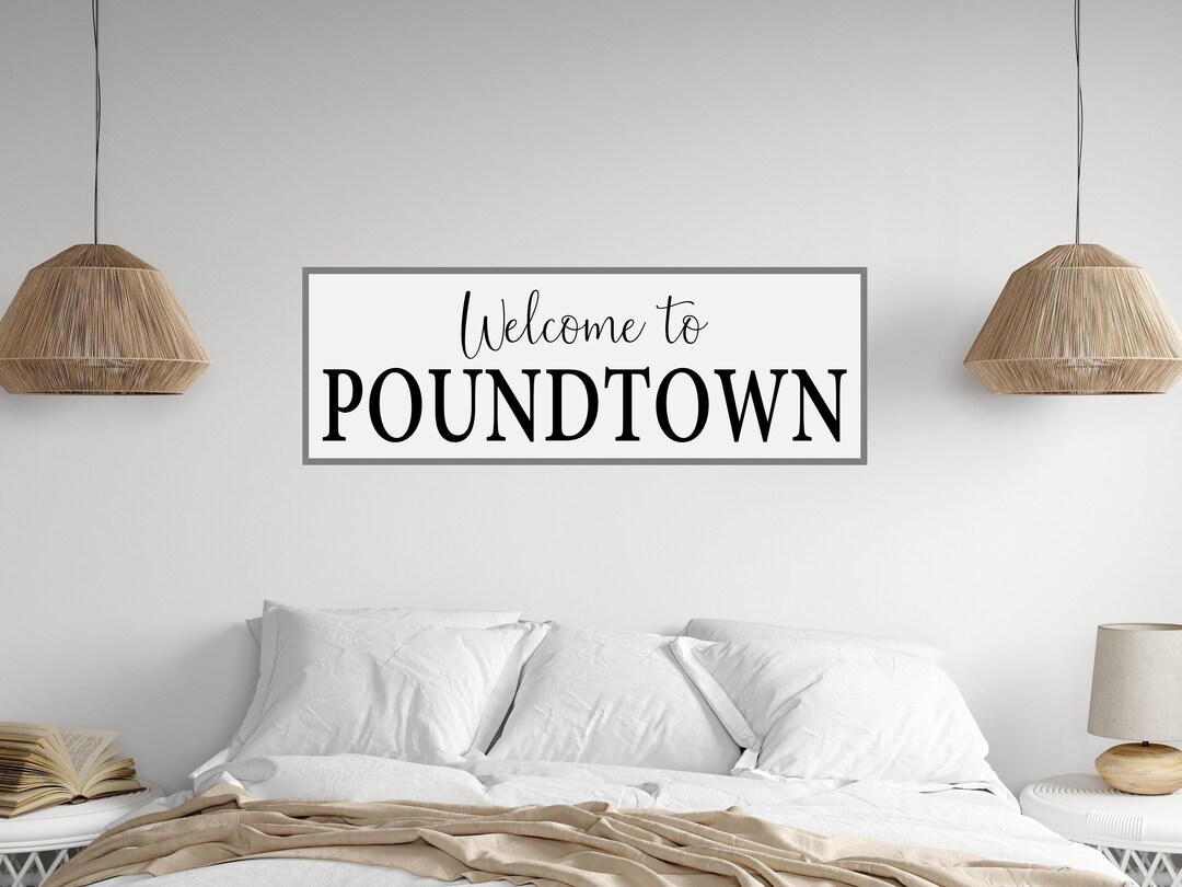 to Poundtown, Funny Bedroom Sign, Above the Bed Sign, Bachelor