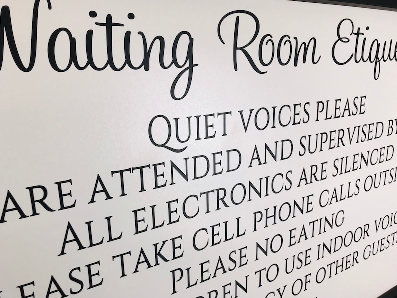 Waiting Room Sign Waiting Room Etiquette Business Signage