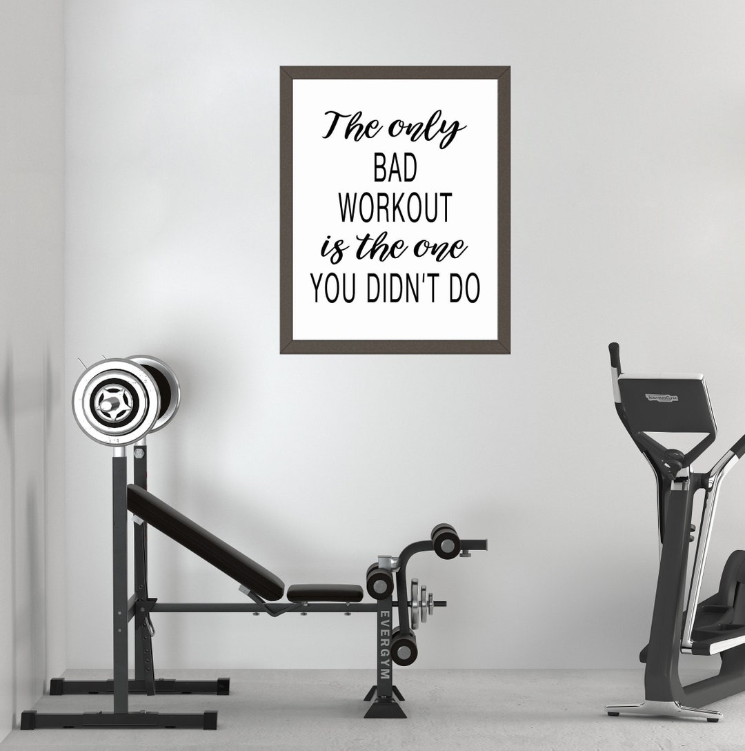 Gym Wall Decor, the Only Bad Workout Quote, Motivation Gym Print, Home