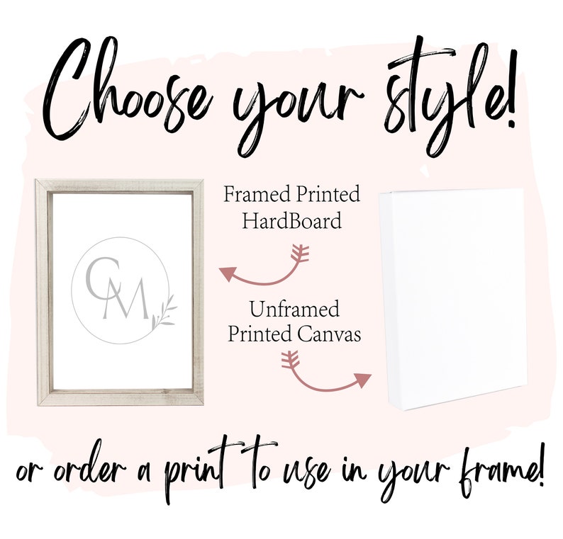 May include: Choose your style! Framed printed hardboard or unframed printed canvas. The image shows a framed print with the initials "CM" in a circle and a white canvas.