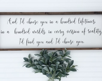 And I'd choose you in a hundred lifetimes Quote Sign Master Bedroom Over Headboard Above Bed Decor Framed Wedding Anniversary Gift for Wife