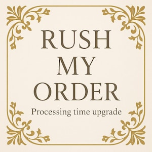 Pode incluir: Gráfico quadrado com fundo creme e borda dourada. O texto "RUSH MY ORDER" é marrom escuro, com "Processing time upgrade" abaixo. Desenhos florais dourados nos cantos.