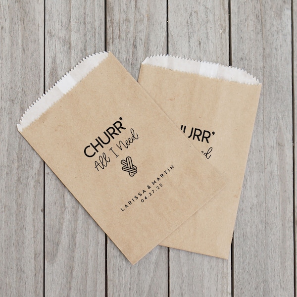 Churro Favor Bags, Churr All I Need, Rustic Wedding Sacks, Bridal Shower, Kraft Paper - Lined, Grease Resistant