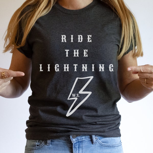 Ride The Lightning Shirt | Warren Zeiders Shirt | Country Concert Shirt | Country Lyrics Shirt | Country Western Shirt | Nashville Shirt