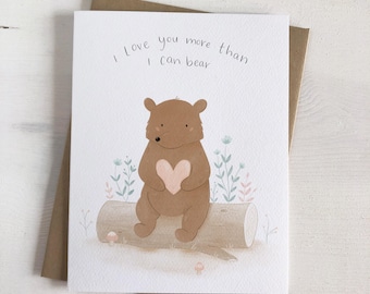 More Than I Can Bear - Love Anniversary Valentines Bear Greeting Card, Handmade, NOT AI