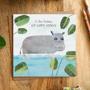 HIP HIPPO HOORAY - It's Your Birthday Hippo Grußkarte, Geburtstagskarte, Nilpferd Karte, Wild, Jungle, Happy Birthday, Illustriert, Collage