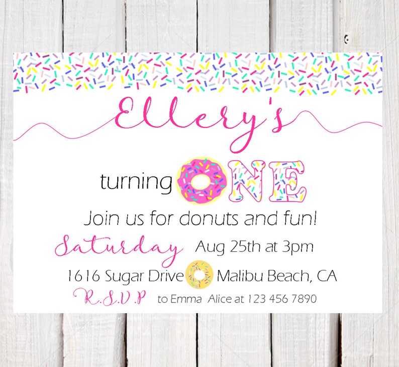 May include: A pink and white donut-themed first birthday party invitation with the text "Ellery's turning ONE" and sprinkles. The invitation includes the date, time, and location of the party. RSVP information is also included.