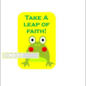 May include: A yellow card with a green frog and the text "Take a Leap of Faith!"