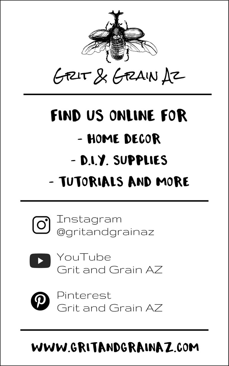 May include: White graphic with a beetle illustration and the text "GRIT & GRAIN AZ". The image includes social media icons for Instagram, YouTube, and Pinterest, along with the website address www.gritandgrainaz.com. The image promotes home decor, DIY supplies, and tutorials.