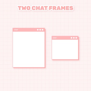 May include: Two pink chat frames with the text "CHAT" at the top of each frame. The frames are on a light pink grid background.