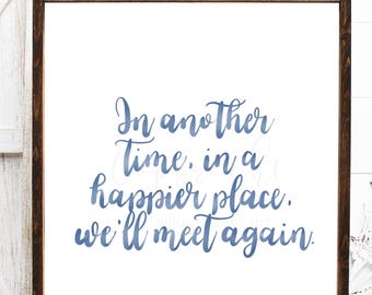 Memorial Quote Wall Art: We’ll Meet Again Calligraphy Print in Blue Ink (Digital Download)