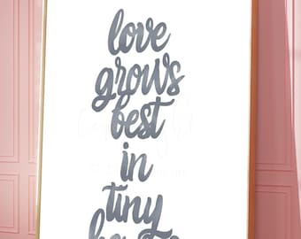 Love Grows Best in Tiny Houses Wall Art, Modern Farmhouse Calligraphy Print, Minimalist Quote Sign, Small Home Decor Printable
